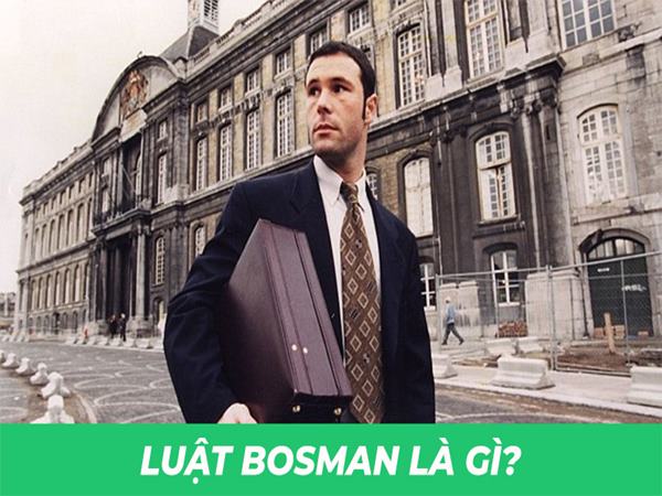 Luật Bosman là gì?